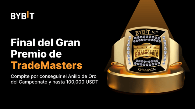 Final del Gran Premio de TradeMasters: Compite por conseguir el Anillo de Oro del Campeonato y hasta 100,000 USDT