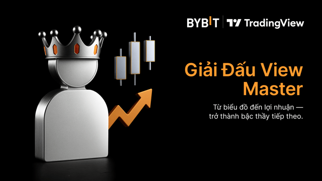 Giải đấu View Master: Giao dịch như một master và giành được tới 1000 USDT