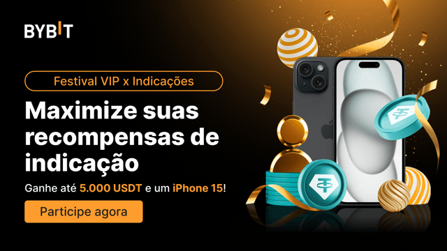 Festival VIP x Indicações: Ganhe até 5.000 USDT e um iPhone 15!