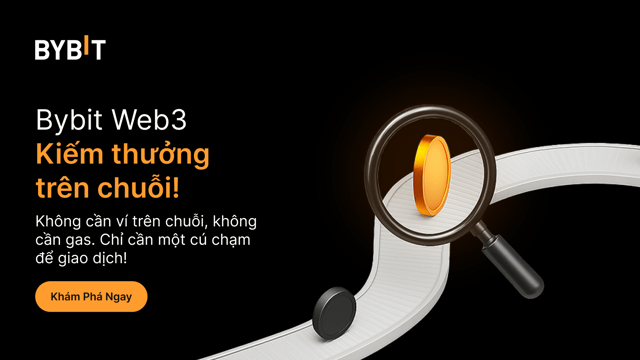 Lễ Hội Ra Mắt Web3: Khám phá Bybit Web3 và giành cơ hội chia sẻ 200.000 USDT!