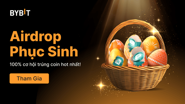 Airdrop Phục Sinh: 100% Trúng Token Hot! Đến Trước Nhận Trước!