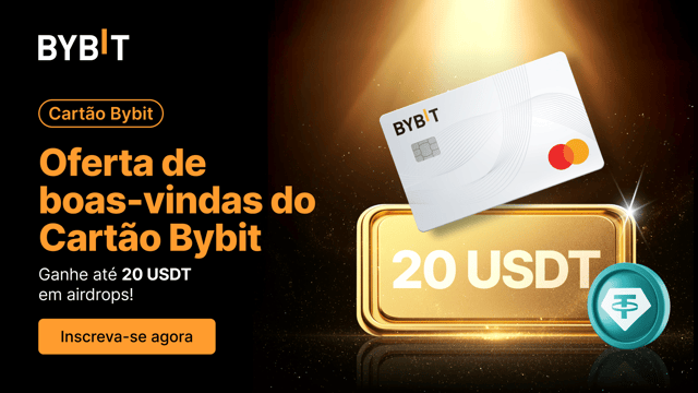 Oferta de boas-vindas do Cartão Bybit: Ganhe até 20 USDT em airdrops!