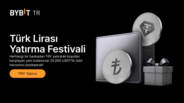 🚀 [Yeni Kullanıcılara Özel] Türk Lirası Yatırma Festivali başladı!