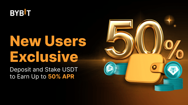 New Users Exclusive: Earn 50% APR for USDT!