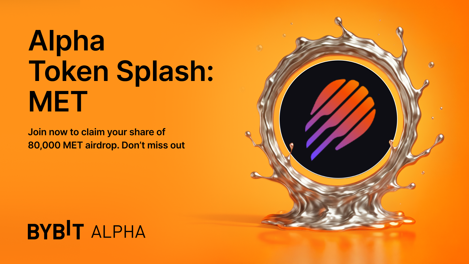 Bybit Announcement | Join our Bybit Alpha Token Splash and earn 80,000 MET  airdrop!