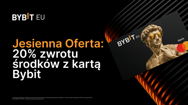 🍂 Jesienna Oferta: 20% zwrotu środków z kartą Bybit
