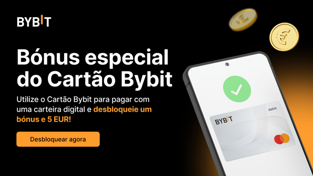 Cartão Bybit: Aproxime, pague e ganhe 5 EUR de bónus com uma carteira digital!