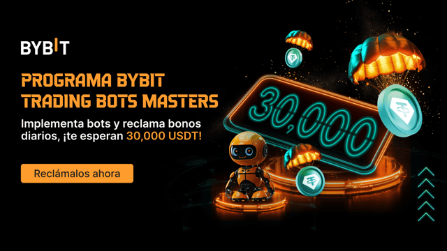 🤖 Programa Bybit Trading Bots Masters: gana 10 USDT al instante y parte del fondo de premios de 30,000 USDT 🏆