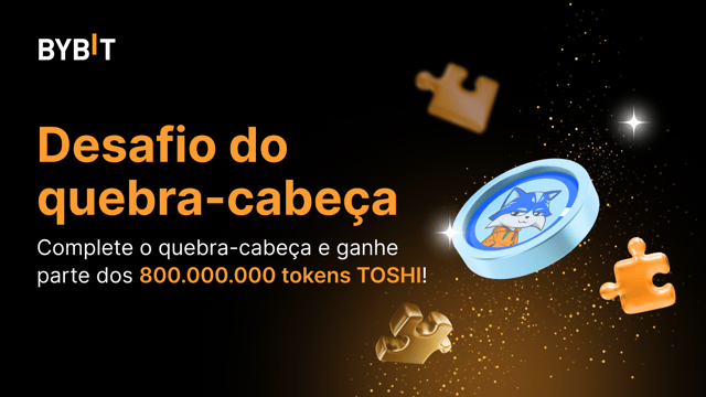 Complete o quebra-cabeça e ganhe muitos prêmios:  800.000.000 TOSHI disponíveis!