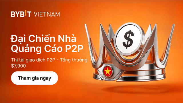 🇻🇳 Đại Chiến Nhà Quảng Cáo P2P - Giao Dịch & Chinh Phục | Tổng Thưởng $7,900 USDT