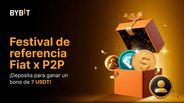 Festival de referencia Fiat x P2P: ¡deposita para ganar un bono de 7 USDT!