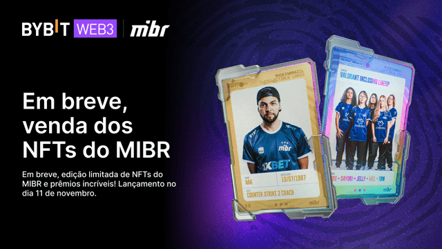 Venha celebrar os campeões do MIBR com a coleção de NFTs “Nascidos Para o Mundo”!