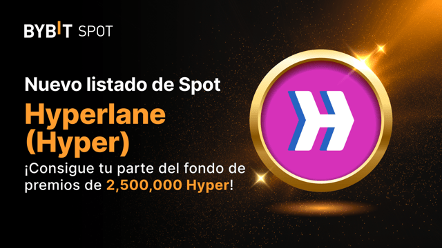 Nuevo listado: Hyper/USDT — Obtén tu parte del fondo de premios de 2,500,000 Hyper