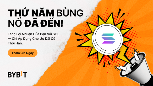 Sinh lời đến APR 555% với SOL - Ưu Đãi Sinh Lời Thứ Năm Bùng Nổ của Bybit!