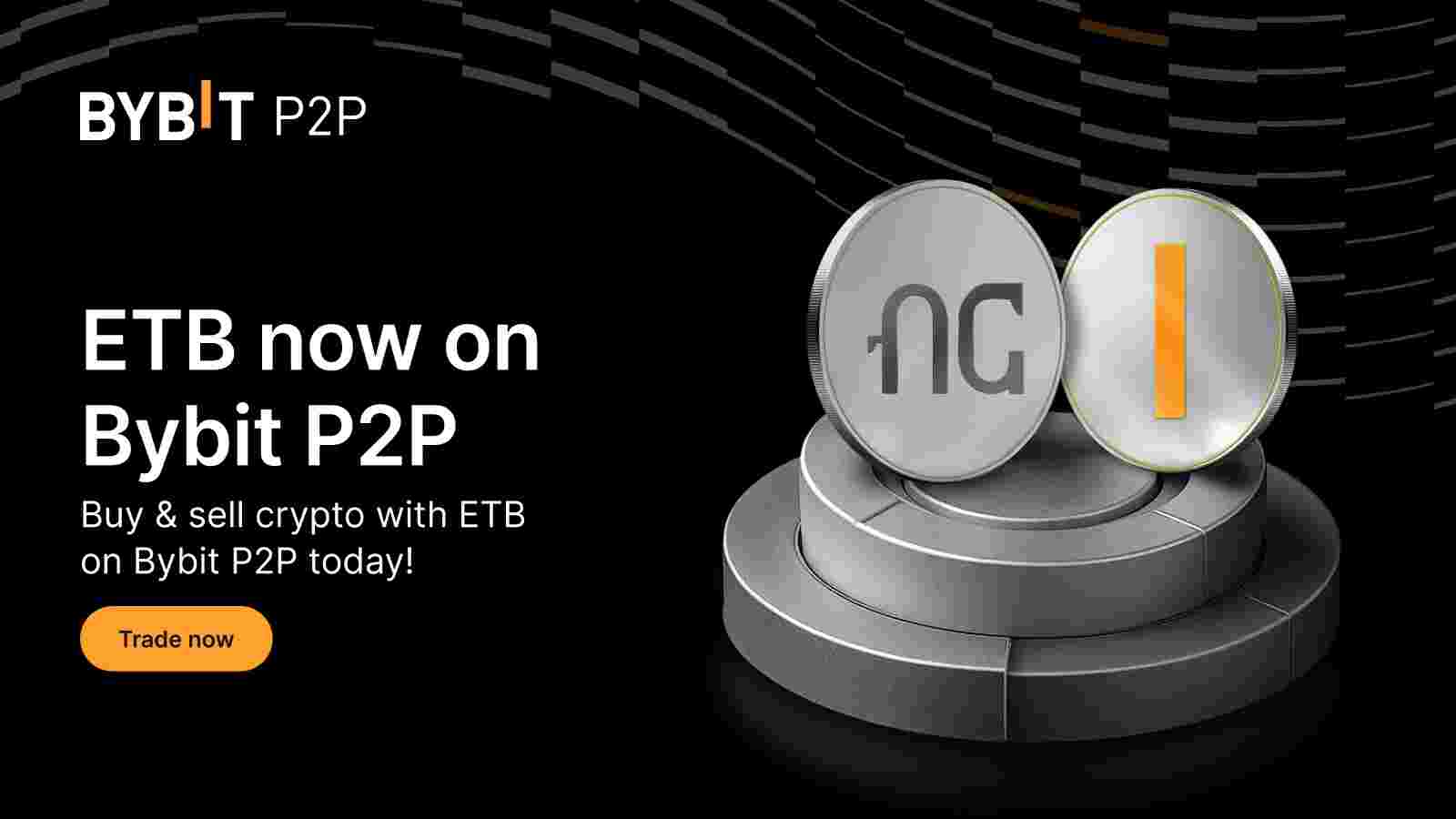 Bybit Announcement | Bybit P2P now supports ETB in Ethiopia!