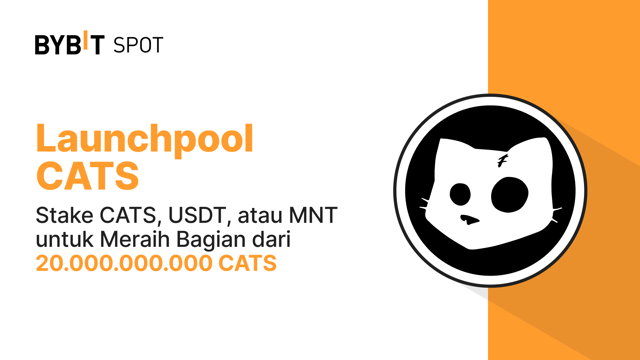 Bybit Launchpool: Stake CATS, USDT, atau MNT untuk Meraih Bagian dari 20.000.000.000 CATS