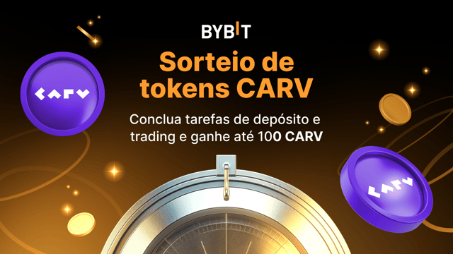 CARV Hype! Deposite, negocie e ganhe até 100 tokens CARV!