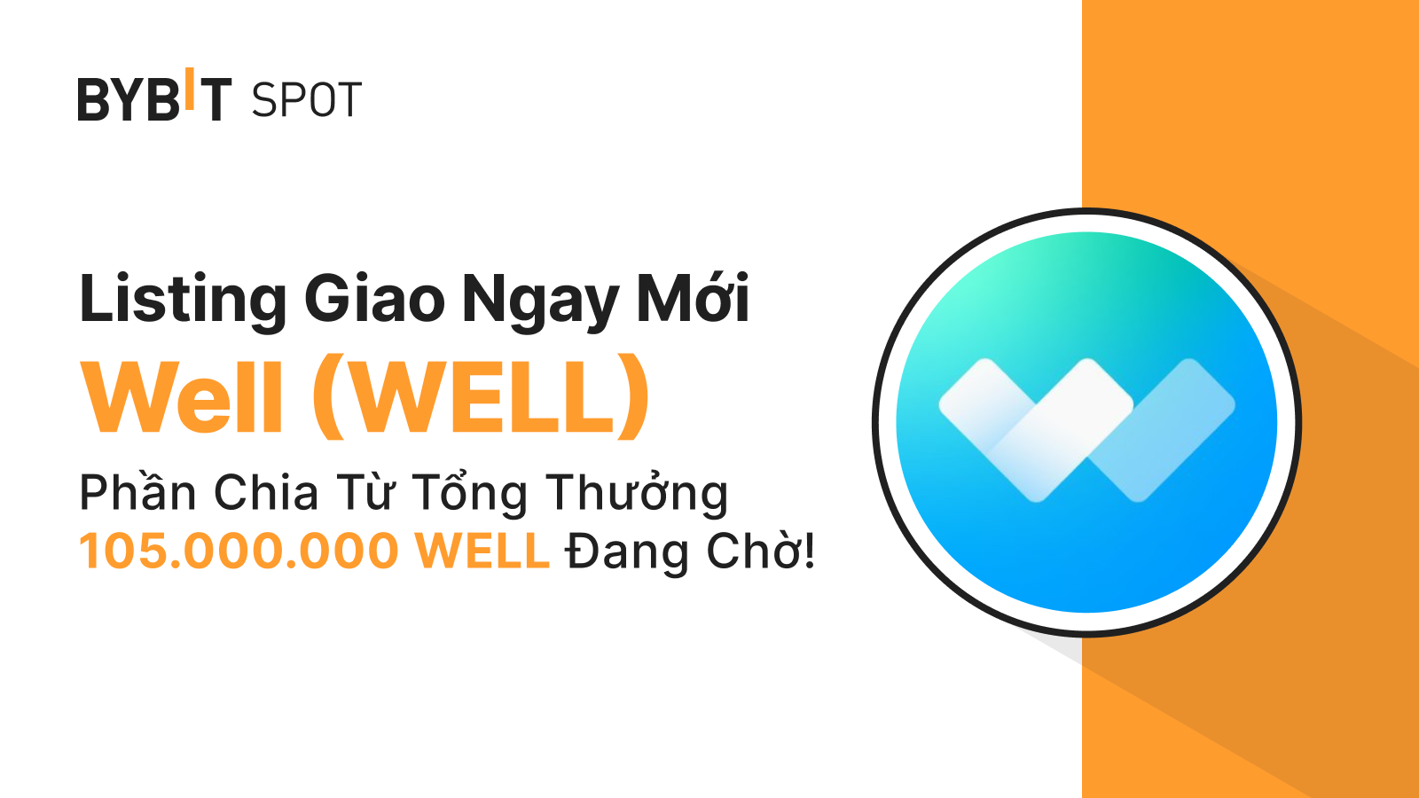 Bybit Announcement Listing Mới WELL/USDT — Chia Phần Thưởng