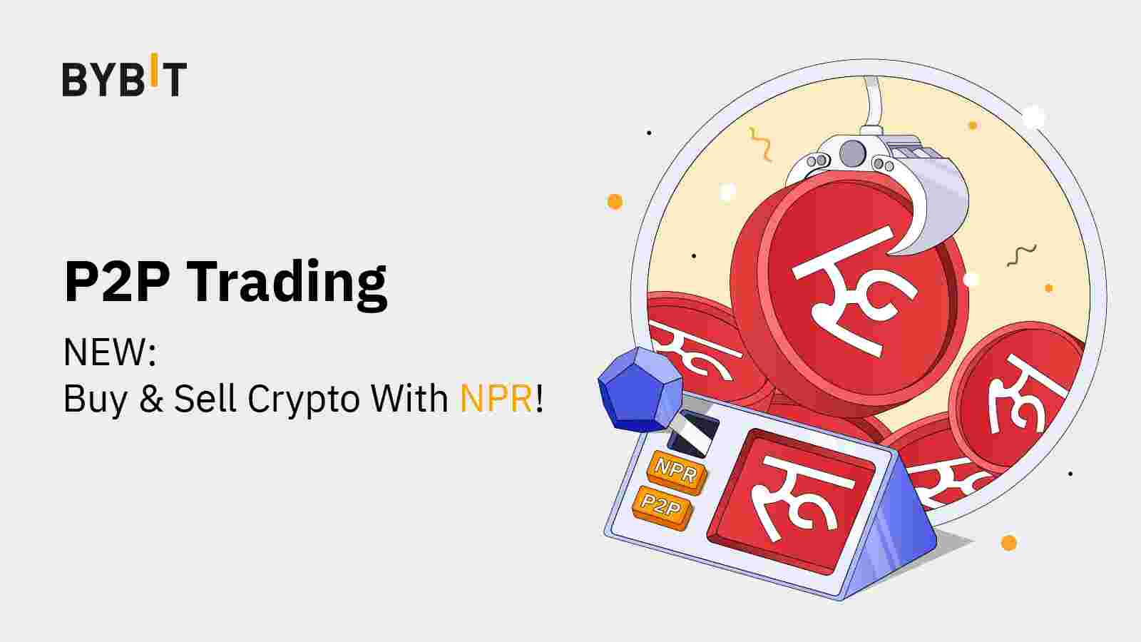 Bybit Announcement | P2P Trading on Bybit: Now Supporting NPR