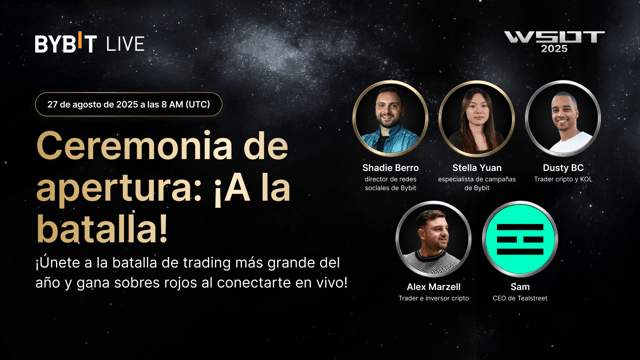[Emisión en directo] Ceremonia de apertura de la WSOT 2025: ¡fondo de premios de 10M USDT y los mejores traders del mundo!