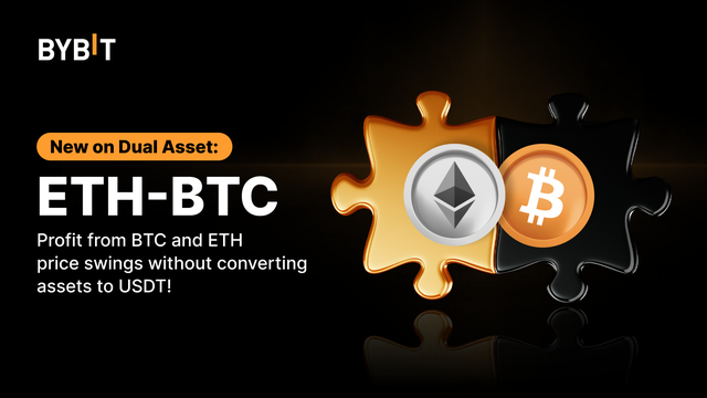 Introducing ETH-BTC on Dual Asset: Profit From BTC and ETH Price Swings Without Converting Assets to USDT