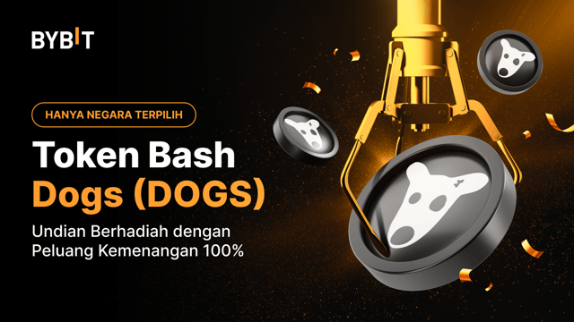[Hanya Negara Terpilih] Token Bash Dogs (DOGS): Deposit, Trade, dan Undang Teman untuk Mendapatkan Bagian dari Hadiah 120,000,000 DOGS!