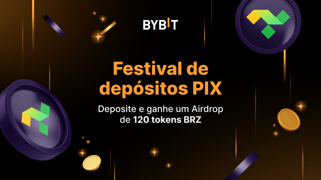 Festival de depósitos PIX: Ganhe 120 BRZ com seu primeiro depósito na Bybit!