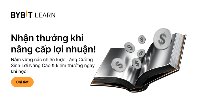 [Read-to-Earn] Nâng cao lợi nhuận của bạn: Nắm vững các chiến lược Sinh Lời Nâng Cao và được thưởng khi học!