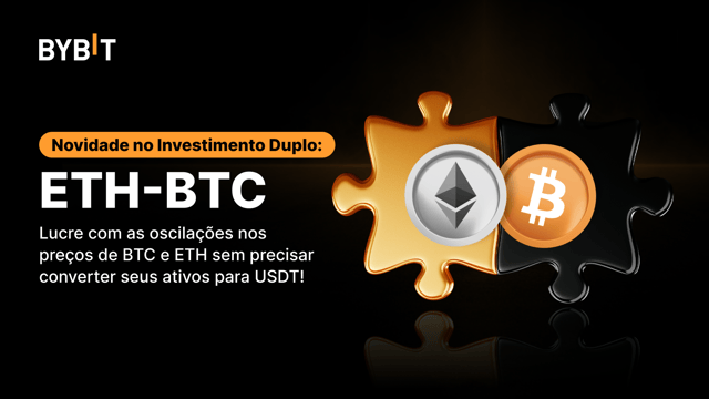 Apresentando o ETH-BTC no Investimento Duplo: Lucre com as oscilações nos preços de BTC e ETH sem precisar converter seus ativos para USDT