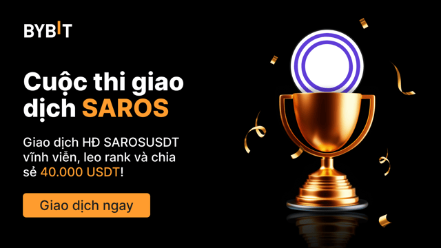 🚀 Cuộc Thi Giao Dịch SAROS: Giành phần chia từ tổng thưởng 40.000 USDT!