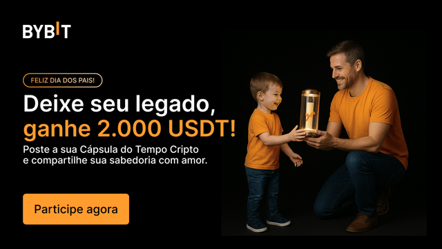 👨‍👧‍👦 Comemore o Dia dos Pais com a Bybit: compartilhe sua Cápsula do Tempo Cripto e ganhe! 💎