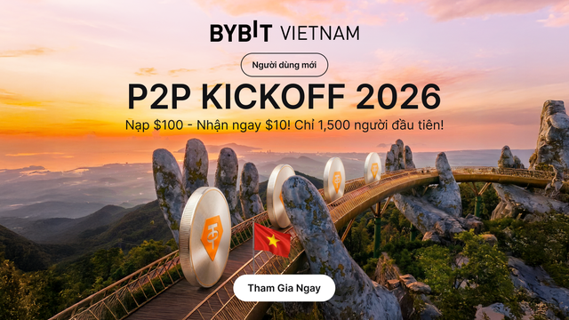 🇻🇳 P2P Kickoff 2026: Giao Dịch P2P lần đầu – Nhận 10 USDT Miễn Phí
