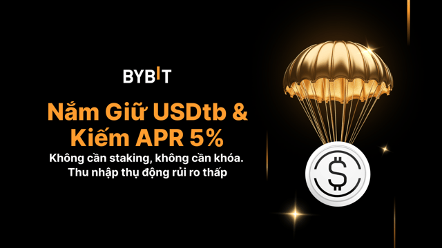 Kiếm APR 5% Từ USDtb Trong 60 Ngày & Hơn Thế Nữa 💰