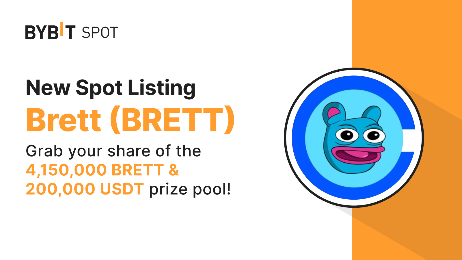 Bybit Announcement | New Listing: BRETT/USDT — Grab a Share of the  4,150,000 BRETT & 200,000 USDT Prize Pool