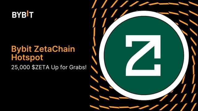 Bybit HotSpot ZETA: 25,000 $ZETA Up For Grabs!