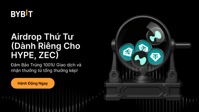 Airdrop Thứ Tư: Phần Thưởng Được Đảm Bảo! Giao dịch HYPE, ZEC để nhận thưởng từ tổng thưởng kép!