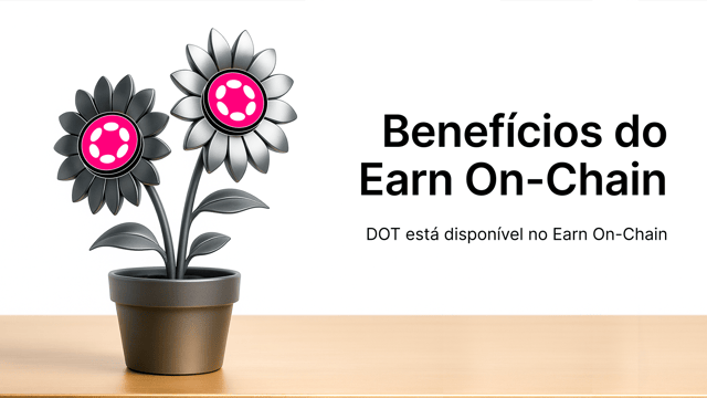 Earn On-Chain da Bybit: Polkadot (DOT) agora disponível!