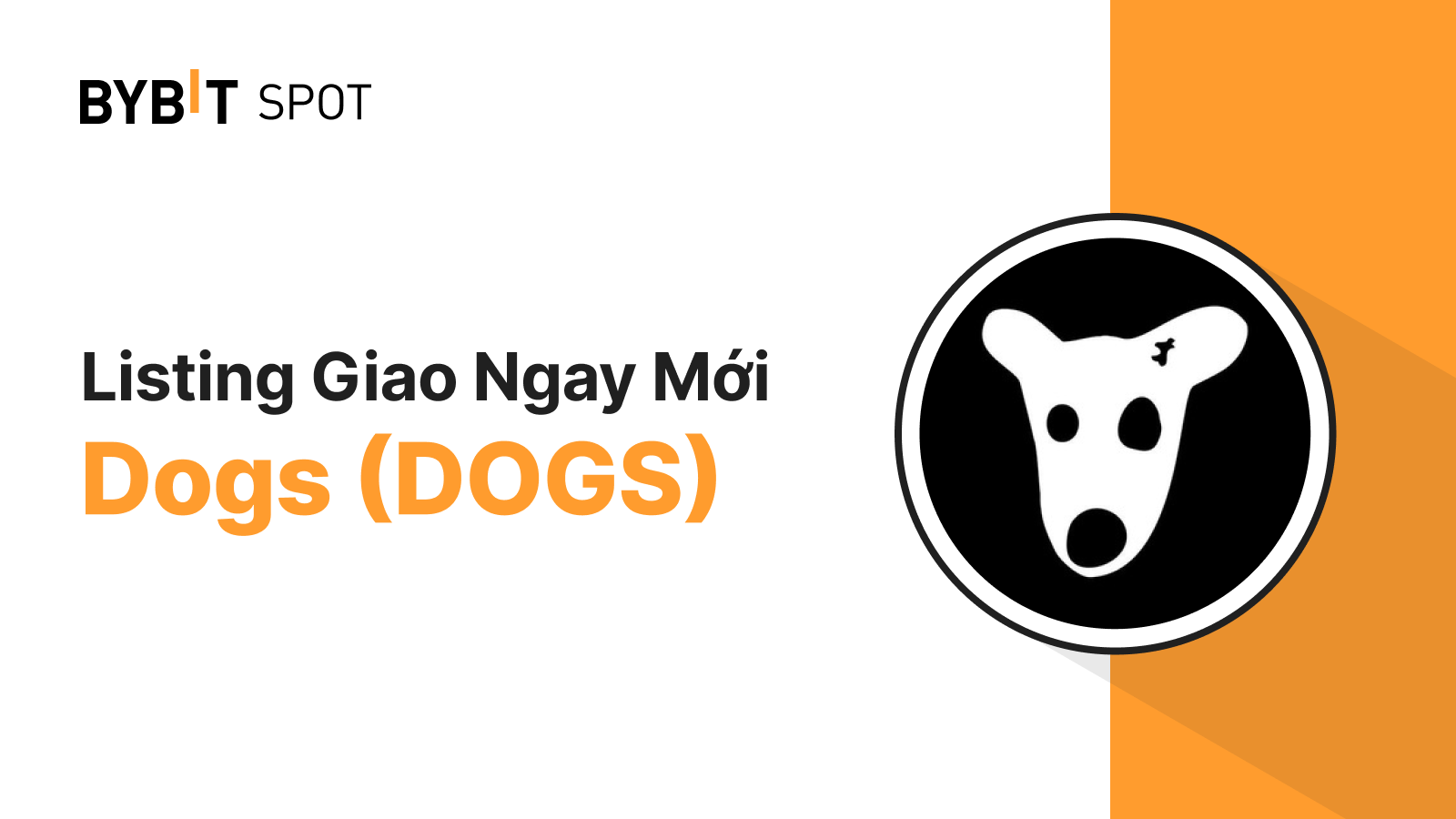 Bybit Announcement | Listing Mới: DOGS/USDT — Chia Sẻ Tổng Thưởng  3.410.000.000 DOGS