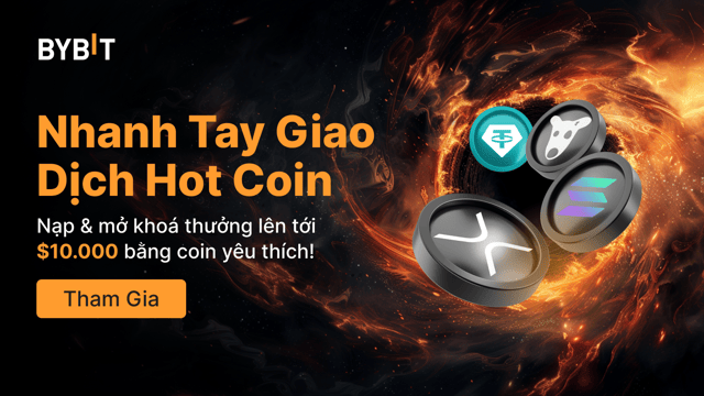 Nhanh Tay Giao Dịch Hot Coin: Nạp & Mở Khoá Thưởng Tới $10.000 Bằng Coin Yêu Thích!