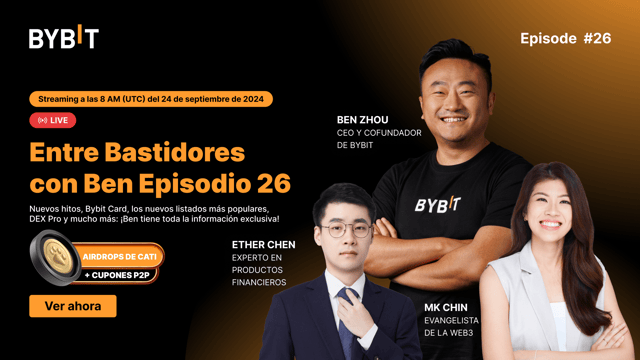 Entre Bastidores con Ben Episodio 26: ¡Descubre lo último de Bybit, obtén jugosos airdrops de CATI y mucho más!