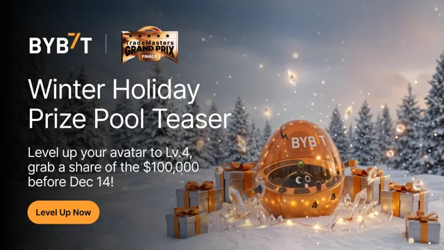 Winter holiday prize pool: Ends Dec 14! Upgrade to Lv. 4 and share $100,000!