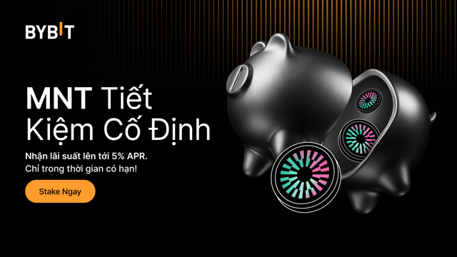 Tham gia bữa tiệc MNT: Stake MNT để nhận 5% APR và chia sẻ tổng thưởng 100.000 MNT!