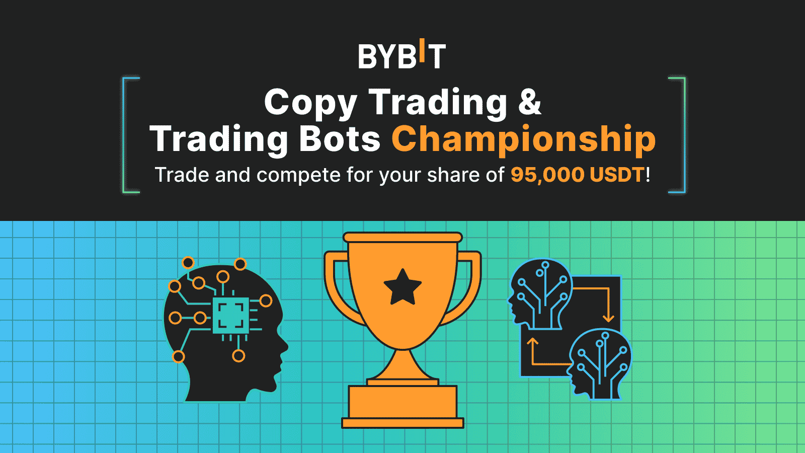 Bybit Announcement | Copy Trading & Trading Bots Championship: Compete and  Share the Total Prize Pool of Up to 95,000 USDT