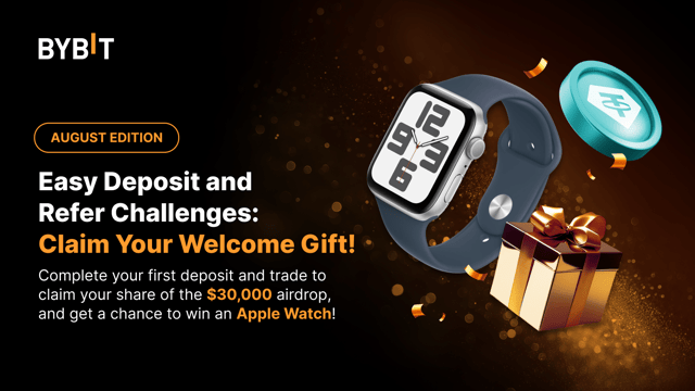 August Deposit and Referral Challenges: Share Up to $30,000 in Airdrops & Win an Apple Watch!