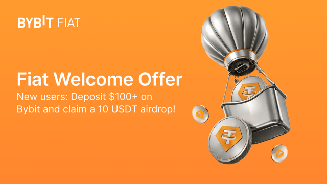 [Fiat Welcome Offer] Buy crypto on Bybit and earn 10 USDT effortlessly!