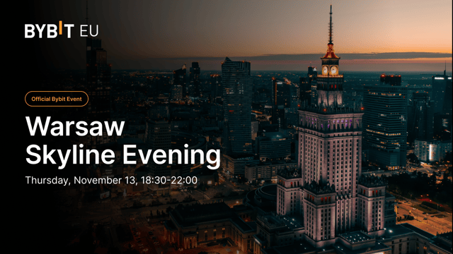 Bybit EU Warsaw Skyline Evening: An evening to share, remember, and enjoy