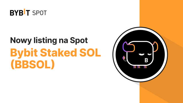 Nowe notowanie: BBSOL/USDT i BBSOL/USDC — Wygraj nagrody z puli 50 000 USDT!