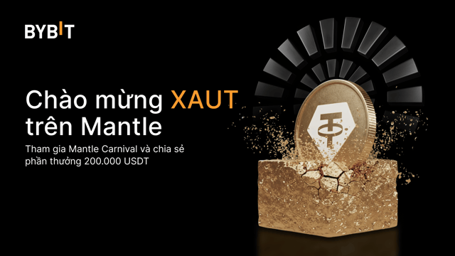XAUT đã có mặt trên Mantle - Chia sẻ tổng thưởng 200.000 USDT