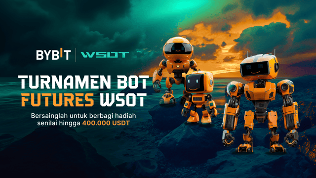 Turnamen Bot Futures WSOT: Ikuti Kompetisinya dan Menangkan Bagian dari 400.000 USDT!