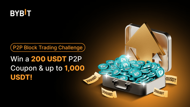P2P Block Trading Challenge: Join and Win a 200 USDT P2P Coupon & Up to 1,000 USDT!
